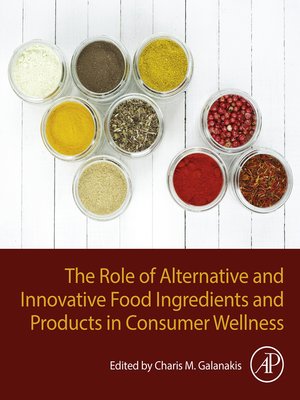 cover image of The Role of Alternative and Innovative Food Ingredients and Products in Consumer Wellness